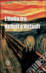 L'Italia tra deficit e default libro