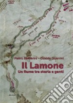 Il Lamone. Un fiume fra storia e genti libro