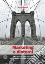 Marketing & dintorni libro