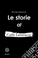 Le storie al Caffè Letterario