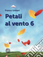 Petali al vento. Vol. 6 libro