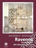 Ravenna. Un paesaggio che attraversa la storia libro