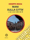 Mani sulla città. La strana storia del dottor M libro