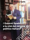 I governi Spadolini e la crisi del sistema politico italiano libro