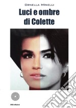 Luci e ombre di Colette libro