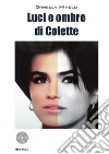 Luci e ombre di Colette libro