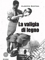 La valigia di legno libro