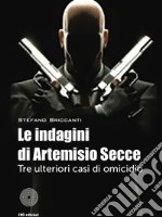 Le indagini di Artemisio Secce. Tre ulteriori casi di omicidio libro