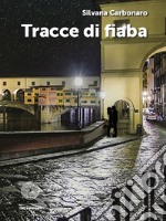 Tracce di fiaba libro