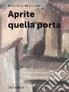 Aprite quella porta libro