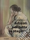 Articoli per tutte le stagioni libro di Martina Chiara