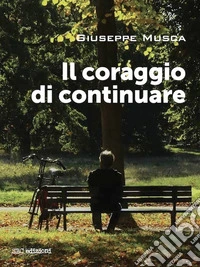 il coraggio di continuare