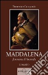 Maddalena. Femmina di locanda libro