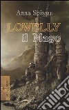 Lowelly il mago libro