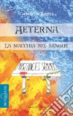 Aeterna. La macchia nel sangue libro