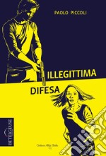 Illegittima difesa libro