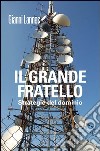 Il grande fratello. Strategie del dominio libro