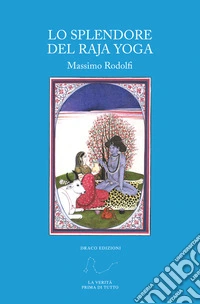 Lo splendore del Raja Yoga