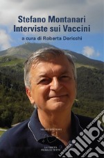 Stefano Montanari. Interviste sui vaccini