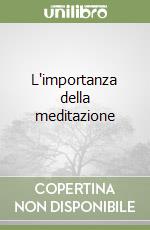 L'importanza della meditazione