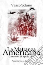 La mattanza americana. Con DVD