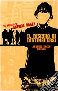 Il rischio di distinguersi
