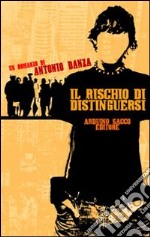 Il rischio di distinguersi