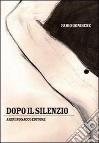 Dopo il silenzio libro