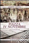 Piazza IV novembre libro di Fortuna Giuseppe