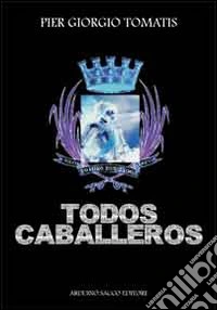 Todos caballeros