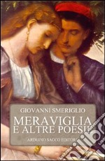 Meraviglia e altre poesie libro