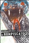 Il rompiscatole libro