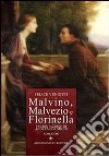 Malvino, Malvezio e Florinella libro