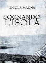 Sognando l'isola libro