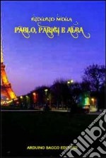 Pablo, Parigi e Alba libro