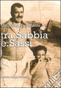 Tra sabbia e sassi