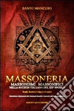 Massoneria. Massonismi massonifici nella società italiana del XX secolo libro