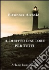 Il diritto d'autore per tutti libro