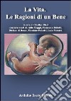 Vita. Le ragioni di un bene libro