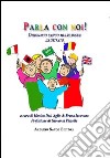 Parla con noi! Dizionario basico multilingue illustrato. Ediz. multilingue libro