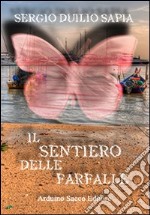 Il sentiero delle farfalle libro