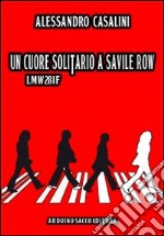 Un cuore solitario a Savile Row (LMW28IF) libro