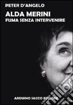 Alda Merini fuma senza intervenire libro