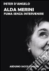 Alda Merini fuma senza intervenire libro