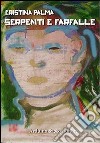 Serpenti e farfalle libro