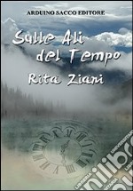 Sulle ali del tempo libro