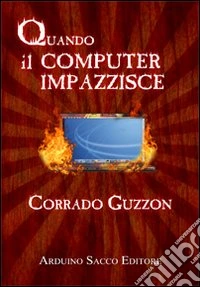 Quando il computer impazzisce