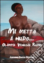 Mi metto a nudo...