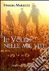 Il volo nelle mie vite libro