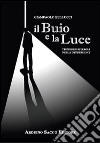 Il buio e la luce libro